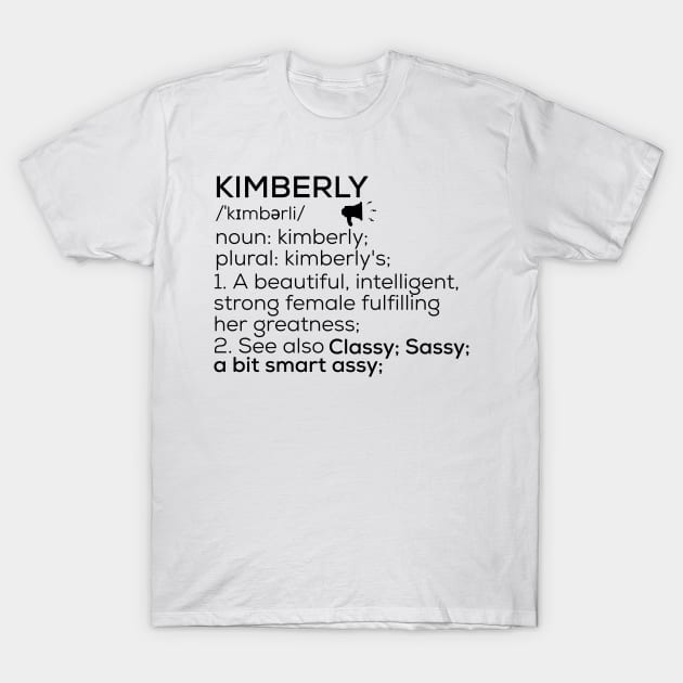 Kimberly Name Definition Kimberly Female Name T-Shirt by TeeLogic